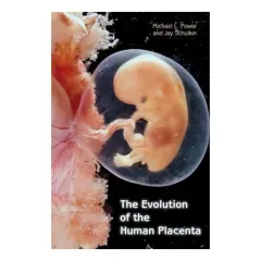 Coperta cărții The evolution of the human placenta