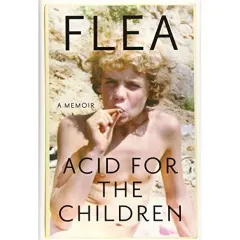 Coperta cărții Acid For The Children, Flea