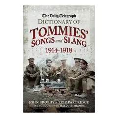 Coperta cărții Daily Telegraph Dictionary of Tommies' Songs and Slang, 1914-1918