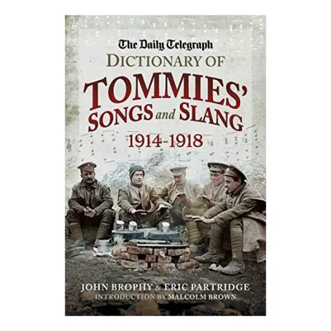 Coperta cărții Daily Telegraph Dictionary of Tommies' Songs and Slang, 1914-1918