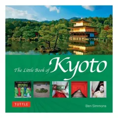 Coperta cărții The Little Book Of Kyoto
