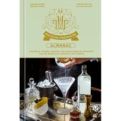 Coperta cărții The Maison Premiere Almanac (Cocktails, Oysters, Absinthe etc.)