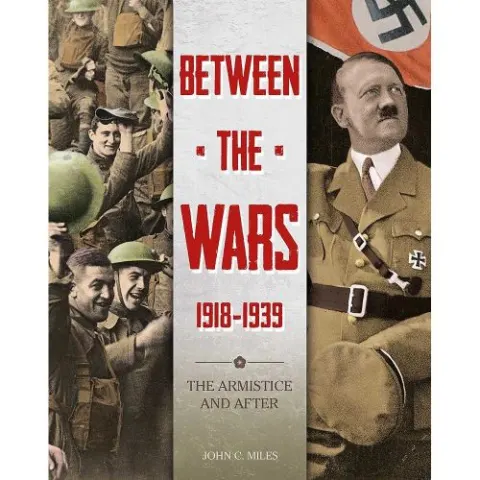Coperta cărții Between The Wars The Armistice & After