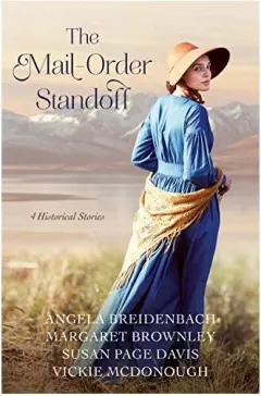 Coperta cărții Mail-Order Bride Standoff, Vickie McDonough, Susan Page Davis, Margaret Brownley, Angela Breidenbach