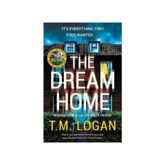 Coperta cărții The Dream Home by T.M. Logan -
