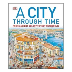 Coperta cărții A city through time, Philip Steele, Steve Noon