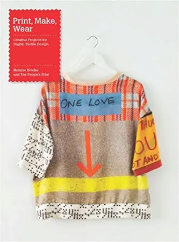 Coperta cărții Print, Make, Wear, Melanie Bowles