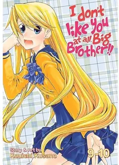 Coperta cărții I Don't Like You At All Big Brother!! Vol. 9-10, KUSANO KOUICHI