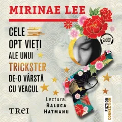 Coperta cărții Cele opt vieți ale unui trickster de-o vârstă cu veacul (audiobook)