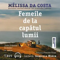 Coperta cărții Femeile de la capătul lumii (audiobook)