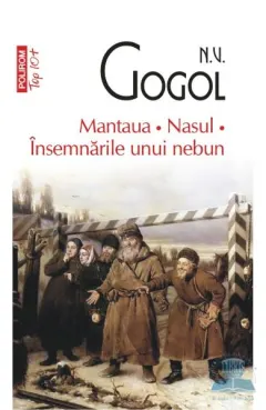 Coperta cărții Mantaua. Nasul. Insemnarile unui nebun