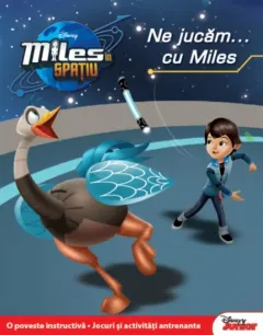 Coperta cărții Disney. Miles in spatiu. Ne jucam cu Miles