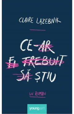 Coperta cărții Ce-ar fi trebuit sa stiu