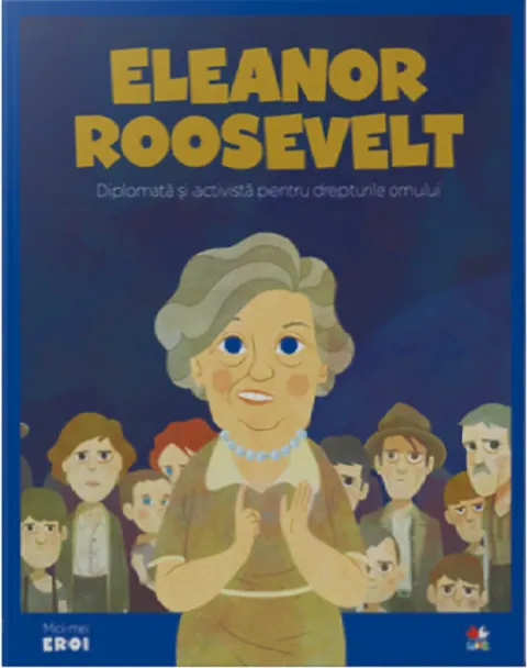 Coperta cărții Micii mei eroi. Eleanor Roosevelt