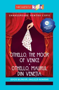 Coperta cărții Shakespeare pentru copii: Othello, Maurul din Veneția (ediție bilingvă, audiobook inclus)