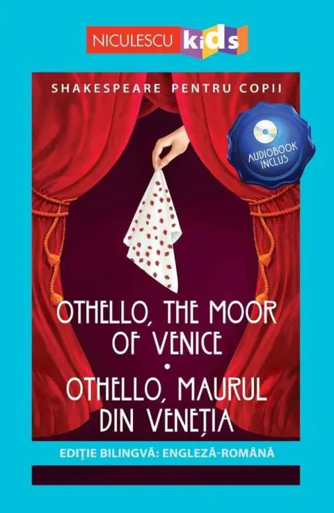 Coperta cărții Shakespeare pentru copii: Othello, Maurul din Veneția (ediție bilingvă, audiobook inclus)