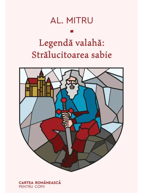 Coperta cărții Legendă valahă: Strălucitoarea sabie