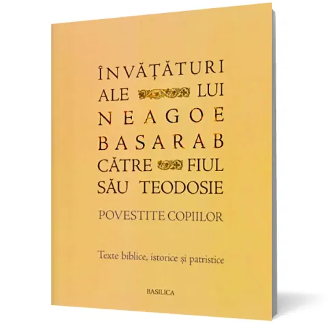 Coperta cărții Învățături ale lui Neagoe Basarab către fiul său Teodosie - Povestite copiilor