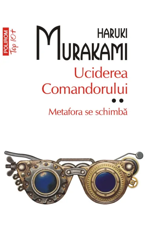 Coperta cărții Uciderea Comandorului. Metafora se schimba (vol. II)