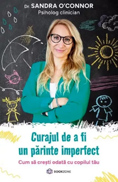 Coperta cărții Curajul de a fi un parinte imperfect. Cum sa cresti odata cu copilul tau