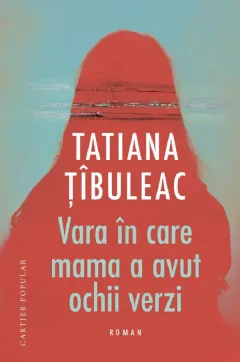 Coperta cărții Vara in care mama a avut ochii verzi