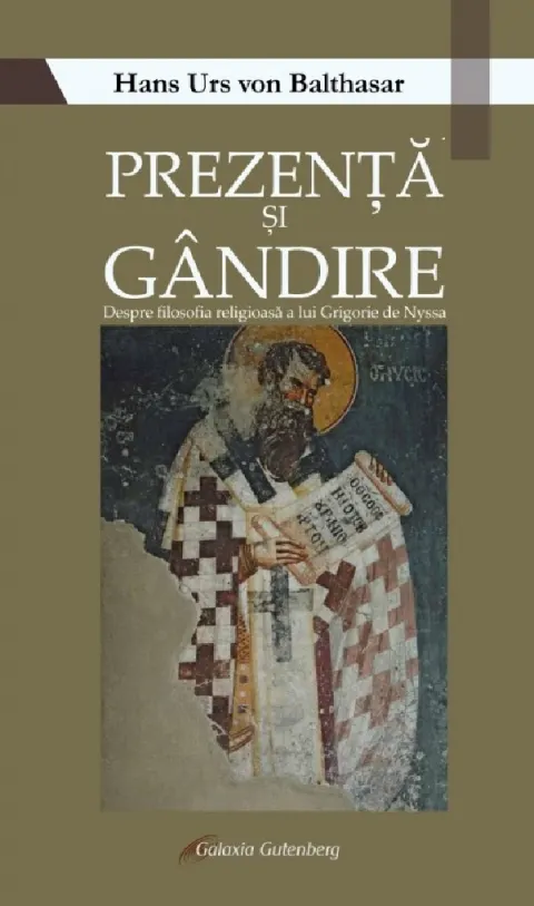 Coperta cărții Prezenta si gandire. Despre filosofia religioasa a lui Grigorie de Nyssa