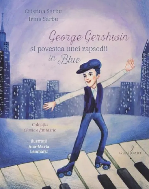 Coperta cărții George Gershwin si povestea unei rapsodii in Blue