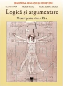 Coperta cărții Logica si argumentare. Manual pentru clasa a IX-a