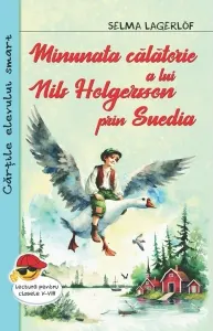 Coperta cărții Minunata calatorie a lui Nils Holgersson prin Suedia
