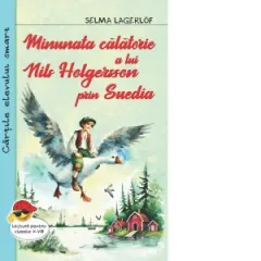Coperta cărții Minunata calatorie a lui Nils Holgersson prin Suedia