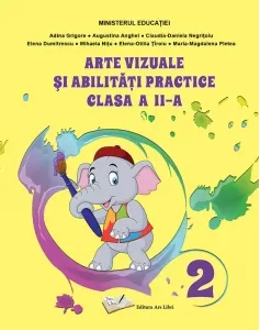 Coperta cărții Arte vizuale si abilitati practice. Manual pentru clasa a II-a