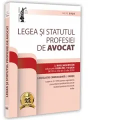 Coperta cărții Legea si Statutul profesiei de avocat. Iulie 2026. Legislatia profesiei de avocat