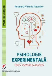 Coperta cărții Psihologie experimentala. Teorii, metode si aplicatii