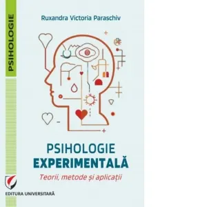 Coperta cărții Psihologie experimentala. Teorii, metode si aplicatii