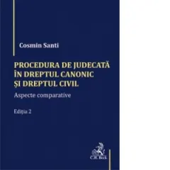 Coperta cărții Procedura de judecata in Dreptul canonic si Dreptul civil. Aspecte comparative. Editia 2