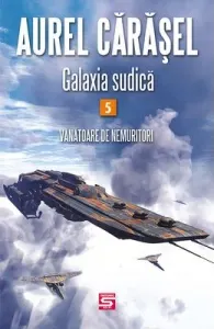 Coperta cărții Galaxia sudica 5. Vanatoare de nemuritori