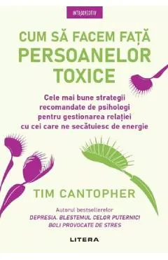 Coperta cărții Cum sa facem fata persoanelor toxice