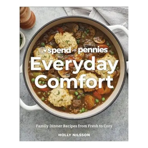 Coperta cărții Spend with pennies everyday comfort: family dinner recipes from fresh to cozy