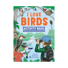 Coperta cărții I Love Birds Activity Book: 50 Puzzles, Mazes, Projects, and Stickers!