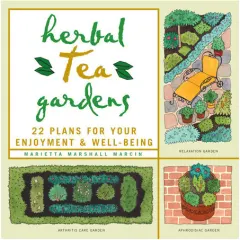 Coperta cărții Herbal tea gardens: 22 plans for your enjoyment & well-being