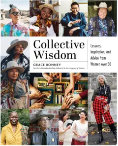 Coperta cărții Collective wisdom: lessons, inspiration, and advice from women over 50