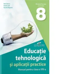 Coperta cărții Educatie tehnologica si aplicatii practice. Manual pentru clasa a VIII-a