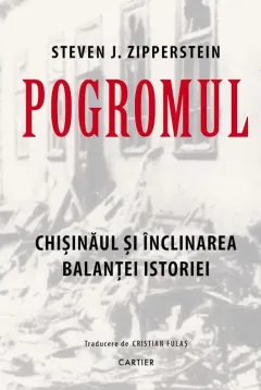 Coperta cărții Pogromul. Chișinăul și înclinarea balanței istoriei