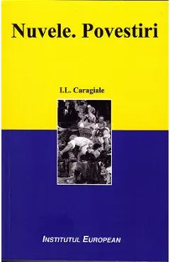 Coperta cărții Nuvele. Povestiri - I.L. Caragiale