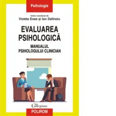 Coperta cărții Evaluarea psihologica. Manualul psihologului clinician - Violeta Enea, Ion Dafinoiu