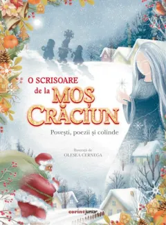 Coperta cărții O scrisoare de la Mos Craciun. Povesti, poezii si colinde