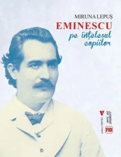 Coperta cărții Eminescu pe înțelesul copiilor