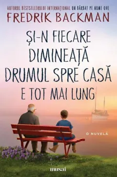 Coperta cărții Și-n fiecare dimineață drumul spre casă e tot mai lung