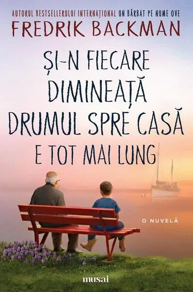 Coperta cărții Și-n fiecare dimineață drumul spre casă e tot mai lung