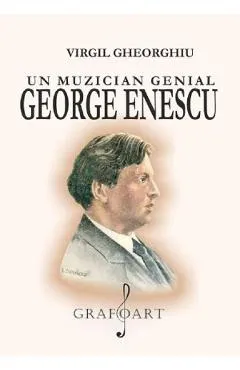 Coperta cărții Un muzician genial: George Enescu